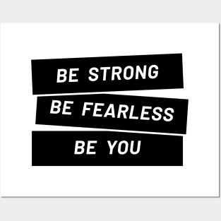 Be strong, be you Posters and Art